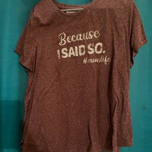 Maurices shirt “Because I said so”
